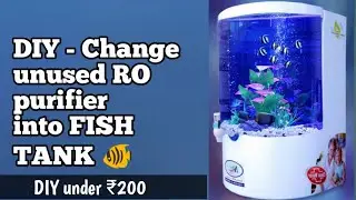 DIY convert RO water purifier into fish tank   | DIY fish tank ideas | wealth out of waste