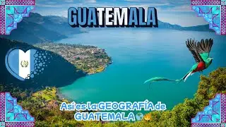 Geografía de Guatemala 🌋 ¡Explora el corazón de Centroamérica en pocos minutos!