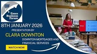 Business Networking Meeting 08/01/2026 - Clara Downton - Downton Mortgages - 10 minute presentation