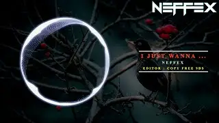 I Just Wanna Be Great - NEFFEX 