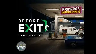 BEFORE EXIT: GAS STATION |  Aqu&iacute; algo va a salir mal... | Gameplay Espa&ntilde;ol | Primeras Impresiones