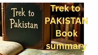 Trek to Pakistan Book Summary in Urdu & English | Partition 1947 Explained