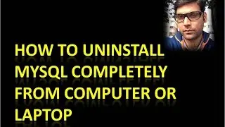 How to Uninstall MySQL Completely