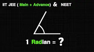 What are Radians? | Radian ( Unit of Plane Angle ) IIT JEE (Main + Advance) & NEET