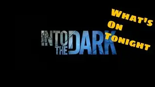 Into The Dark (Hulu) Breakdown of my favourites
