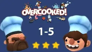 Overcooked | All levels 3 Stars ★ | Level 1-5