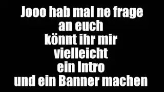 Suche jemanden der mir ein Intro und ein Banner machen kann /xTakuya