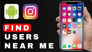 How to Find Users Near Me on Instagram | Android Tutorial (2025)