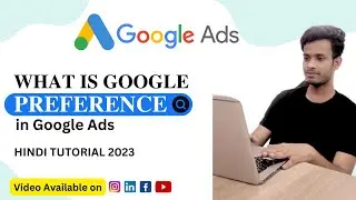Google Ads Preference Setting | Detailed Explanation | How to Setup Preference in Google Ads 2023