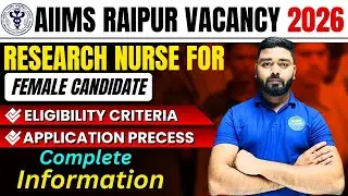 AIIMS Raipur Staff Nurse Vacancy 2026 | Eligibility Salary Selection Process #job