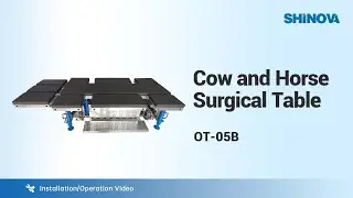 Shinova Veterinary -  Installation & Operation for Cow And Horse Surgical Table(OT-05B)