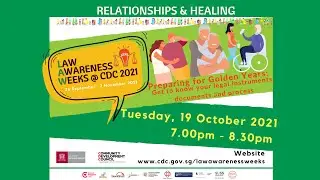 LAW@CDC2021 Preparing for Golden Years: Get to know your Legal Instruments, Documents and Processes