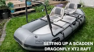 Setting up a Dave Scadden Dragonfly XT2 Raft.
