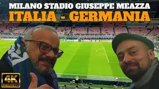 Italia - Germania 1-2 🇮🇹 🇩🇪 Stadio G.Meazza Milano ⚽️ La Mia Prima Volta al San Siro [4K]