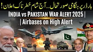 Pakistan&ndash;India War 2025: Real Story, Latest Updates & Full Analysis | Border Tension Explained