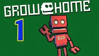 Grow Home Lets Play Part 1