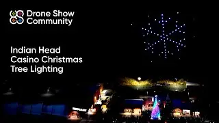 Indian Head Casino Christmas Tree Lighting &ndash; 75 Drones Light Up the Holiday Season