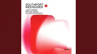 Southport Weekender, Vol. 1 Continuous DJ Mix (Joey Negro Mix)