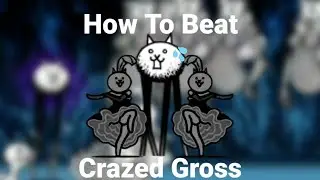 How To Beat Crazed Gross (No Octopus Cat, No Hyperlevel, No Uber, No Cool Japan) | The Battle Cats