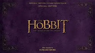 The Hobbit: The Desolation of Smaug | In the Shadow of the Mountain - Howard Shore | WaterTower