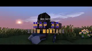 [4K] Map 33 SOTW Montage | MCC Factions