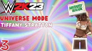 WWE 2K23 Univere Mode The Rise Of Tiffany Stratton Part 3 Climbing The Ladder
