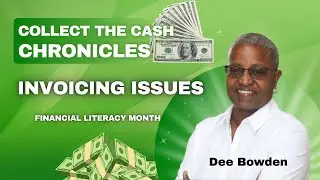 Collect The Cash Chronicles: Invoicing Issues  (Financial Literacy Month)