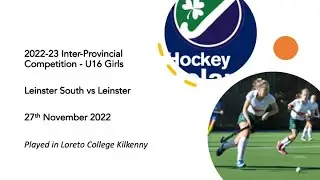 2022-23 HI Inter-Pros U16 Girls Leinster South vs Leinster  27-Nov-22