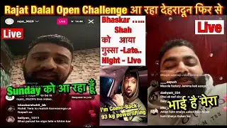Rajat Dalal 😡 Live Open Challenge To Singha Rajput आ रहा हूं देहरादून। Bhaskar Shah 😡 Angry Live
