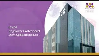 Inside Cryoviva&rsquo;s Advanced Stem Cell Banking Lab | Automation, PrepaCyte&reg; CB & Safety Standards