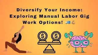 Diversify Your Income: Exploring Manual Labor Gig Work Options! 🚛💪🏽
