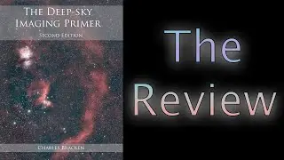 The Deep Sky Imaging Primer Review