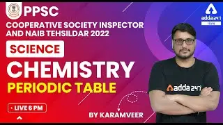 PPSC Cooperative Inspector, Naib Tehsildar 2022 | Science | Periodic Table | By KaramVeer