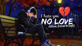No love sad song 💔🥀| I hate love | #nolove