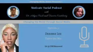 Motivate Social Podcast - Episode 5: Desiree Lee