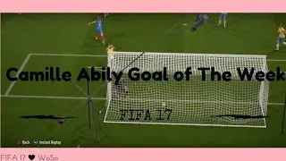 Camille Abily Goal of The Week | FIFA 17