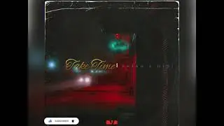 Valon x DiSi - Take Time (Prod. Wavy Szn+Crator)