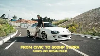 From Civics to 500HP Supra: Miha’s JDM Dream Build