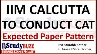 IIM Calcutta to conduct CAT 2018 | Expected Paper Pattern & 150 days plan
