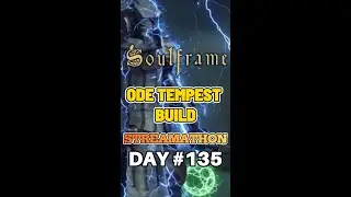 Soulframe: OVERPOWERED Ode Tempest Build! ⚡ (Boss Farming & Build Showcase) | Day 135