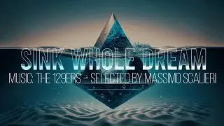 Sink Whole Dream - The 129ers - Royalty Free Electronic Music (Selected By Massimo Scalieri)