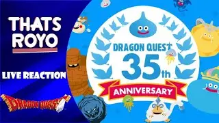 Dragon Quest 35th Anniversary stream Live reaction