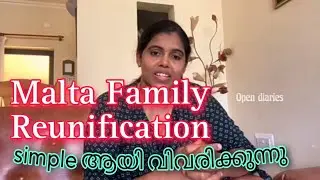 Malta family reunification simple ആയി  explain ചെയ്യുന്നു / Also update new changes...