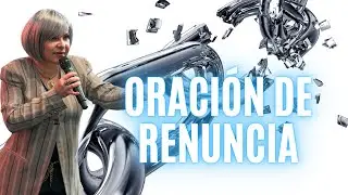 ORACIÓN DE RENUNCIA (OFICIAL) - Profeta Alejandra Quirós