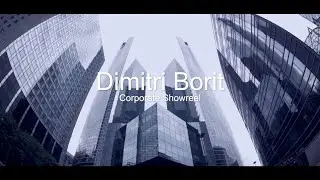 Dimitri Borit - Corporate Showreel 2021
