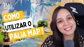 🗺️ PALIA MAP: Como baixar e utilizar | Guia Completo!