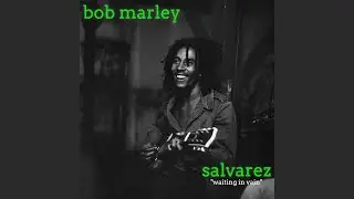 Bob Marley - Waiting In Vain (Salvarez Cover - Demo)