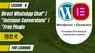 How to Add WhatsApp Chat Button to WordPress | Free WhatsApp Integration Guide Lession- 8