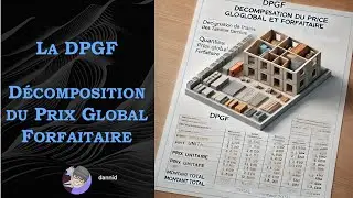 La DPGF  - D&eacute;composition du Prix Global Forfaitaire