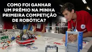 COMO FOI GANHAR UM PRÊMIO NA MINHA PRIMEIRA COMPETIÇÃO DE ROBÓTICA? | FIRST LEGO LEAGUE